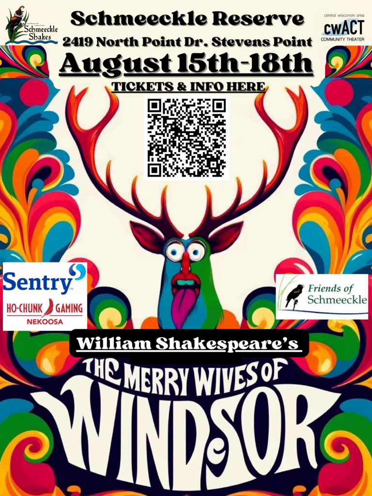 The Merry Wives of Windsor, August 15-18 at Schmeeckle Reserve, 2419 North Point Dr. Stevens Point